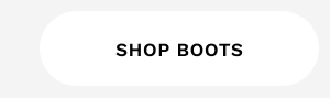 SHOP BOOTS