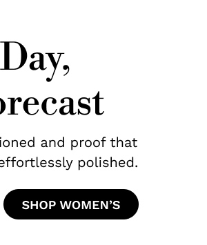 Any Day, Any Forecast | SHOP WOMEN'S 