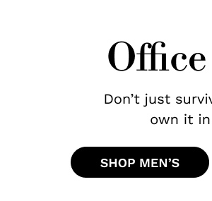 Office Hours | SHOP MEN'S