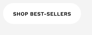 SHOP BEST-SELLERS