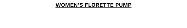 WOMEN'S FLORETTE PUMP