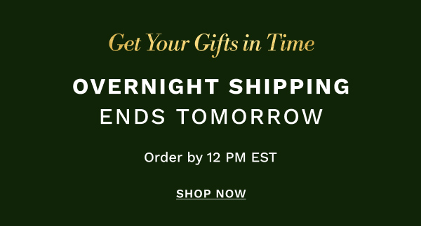 Get Your Gifts in Time | SHOP NOW