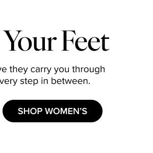 Think On Your Feet | SHOP WOMEN'S
