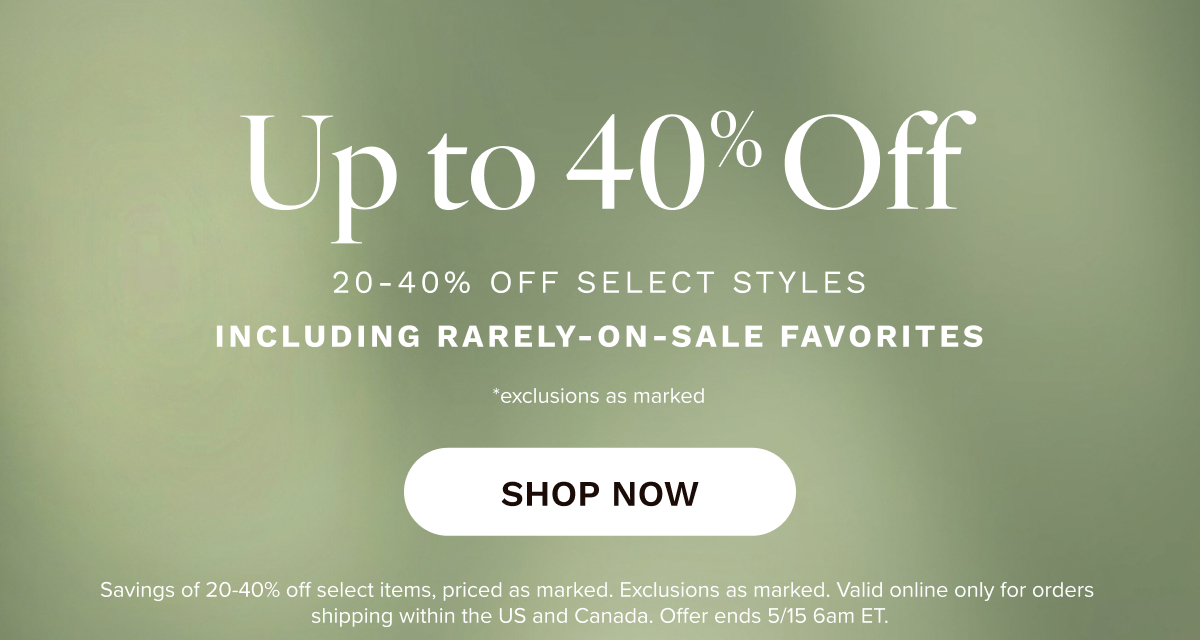 Up to 40% Off | Shop Now