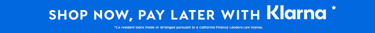 SHOP NOW, PAY LATER WITH KLARNA*