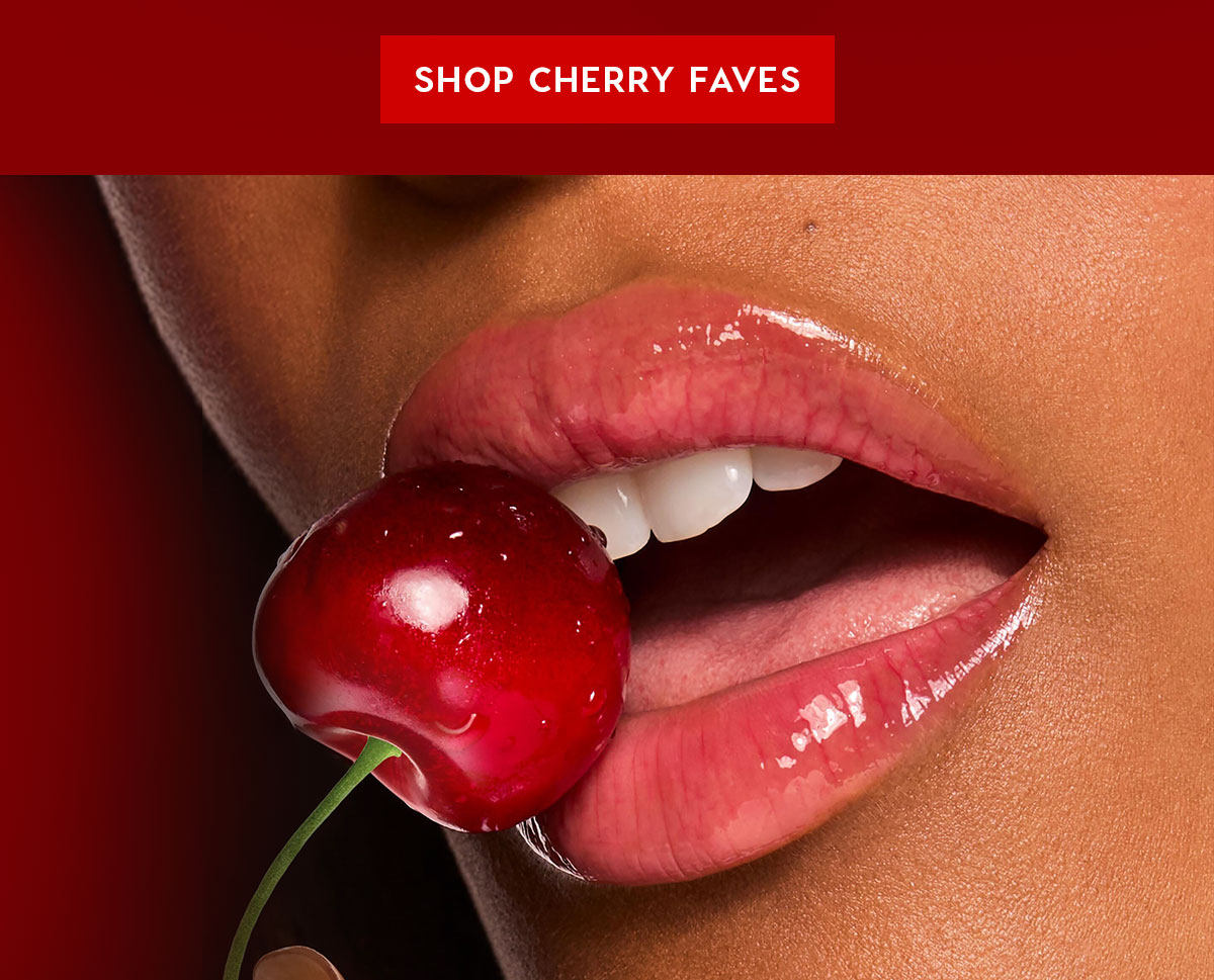 SHOP CHERRY FAVES