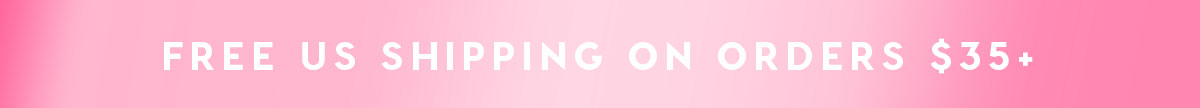 FREE US SHIPPING ON ORDERS $35+