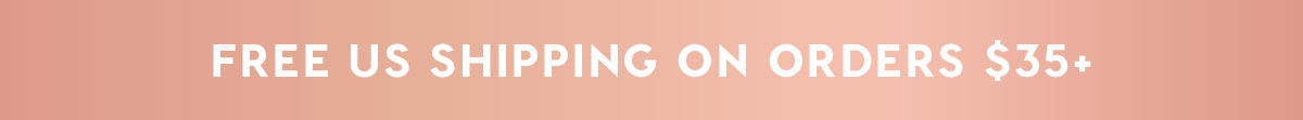 FREE US SHIPPING ON ORDERS $35+