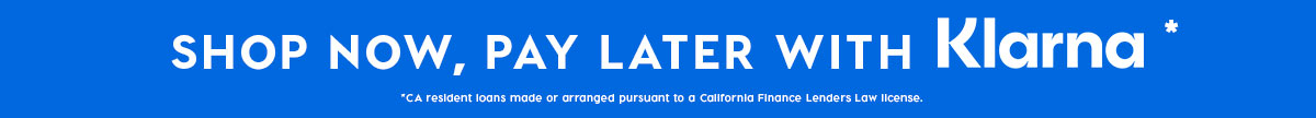 SHOP NOW, PAY LATER WITH KLARNA*