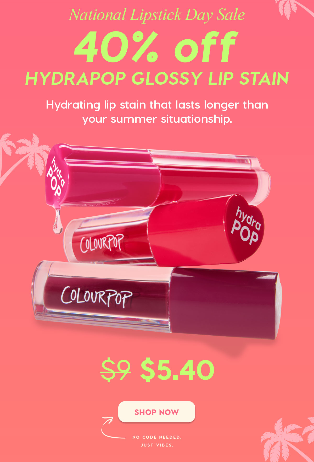 National Lipstick Day Sale: 40% Off HydraPOP Glossy Lip Stain | Hydrating lip stain that lasts longer than your summer situationship | SHOP NOW