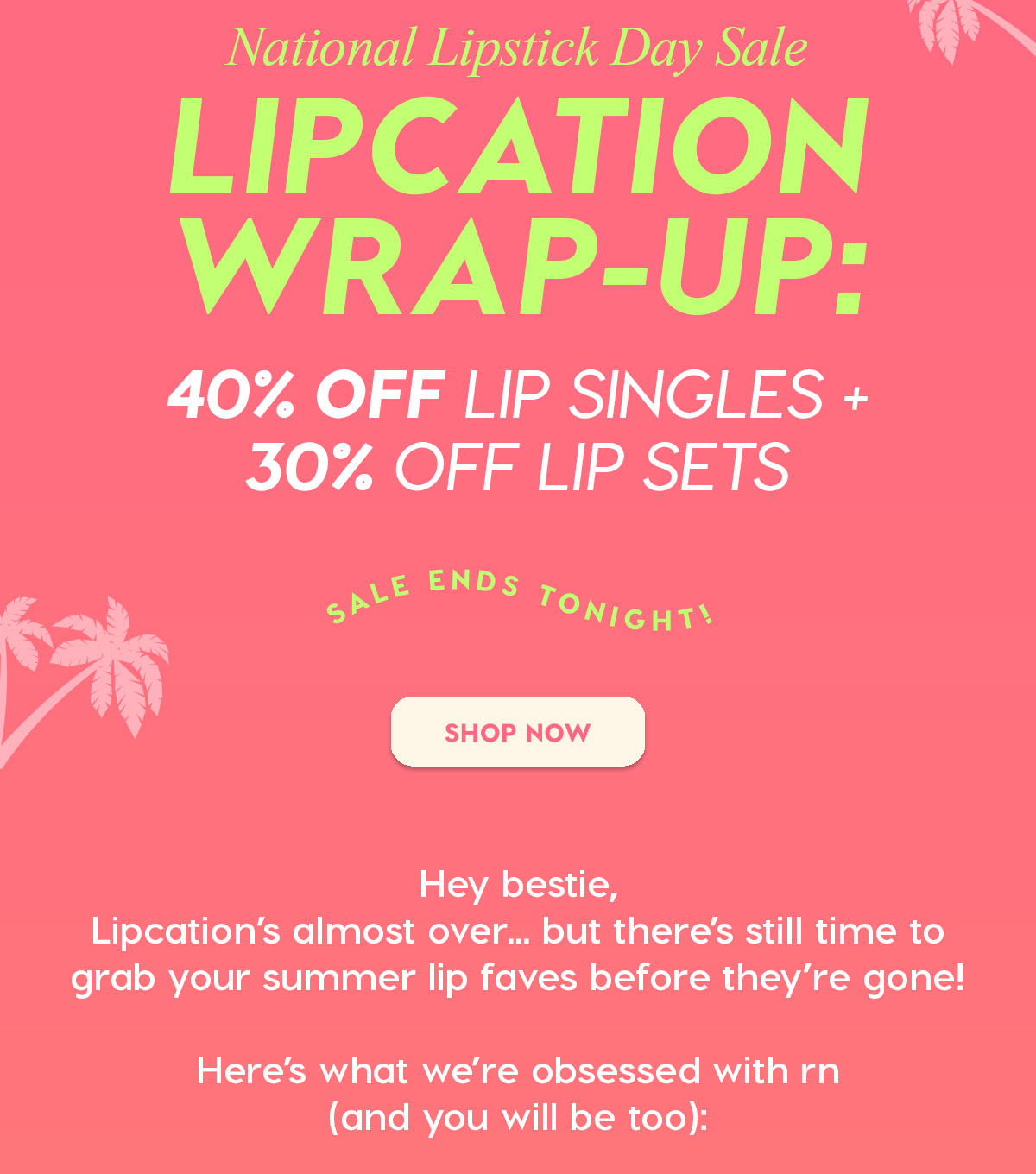 National Lipstick Day Sale: 40% Off Lip Singles + 30% Off Lip Sets | SALE ENDS TONIGHT!