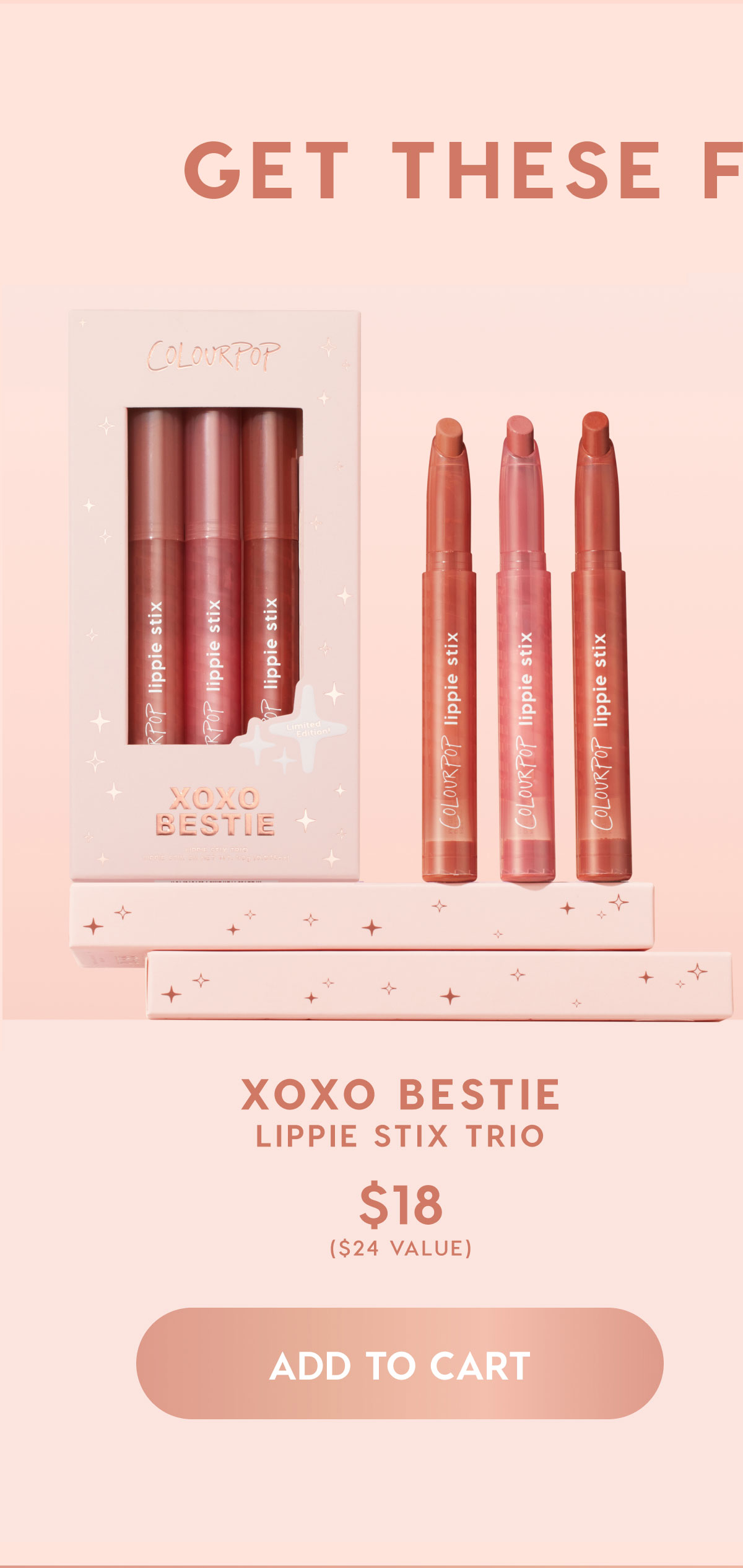 GET TEHSE FAVES & SAVE: XOXO BESTIE LIPPIE STIX TRIO - ADD TO CART