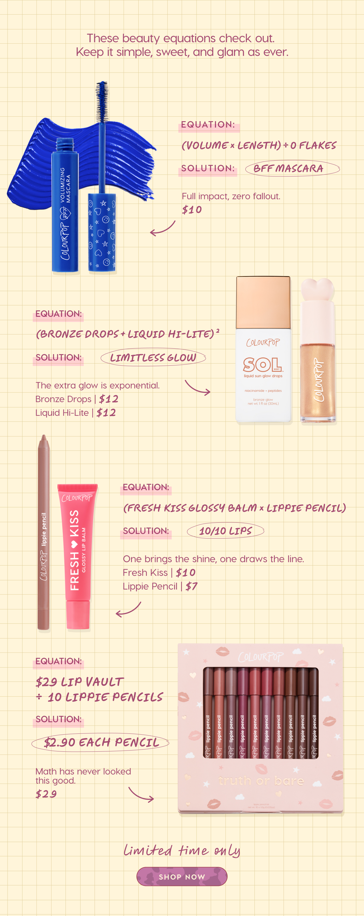 COLOURPOP | MASTERCLASS: MATH | THE MATH IS MATHING | These beauty equations check out. Keep it simple, sweet, and glam as ever. SHOP NOW