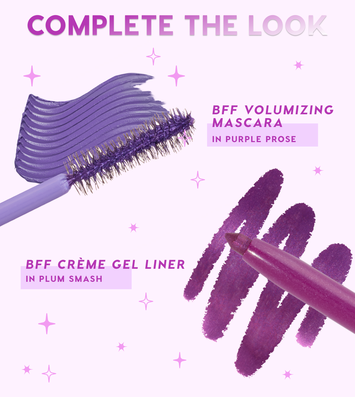 COMPLETE THE LOOK | BFF VOLUMIZIN MASCARA IN PURPLE PROSE | BRR CREME GEL LINER IN PLUM SMASH