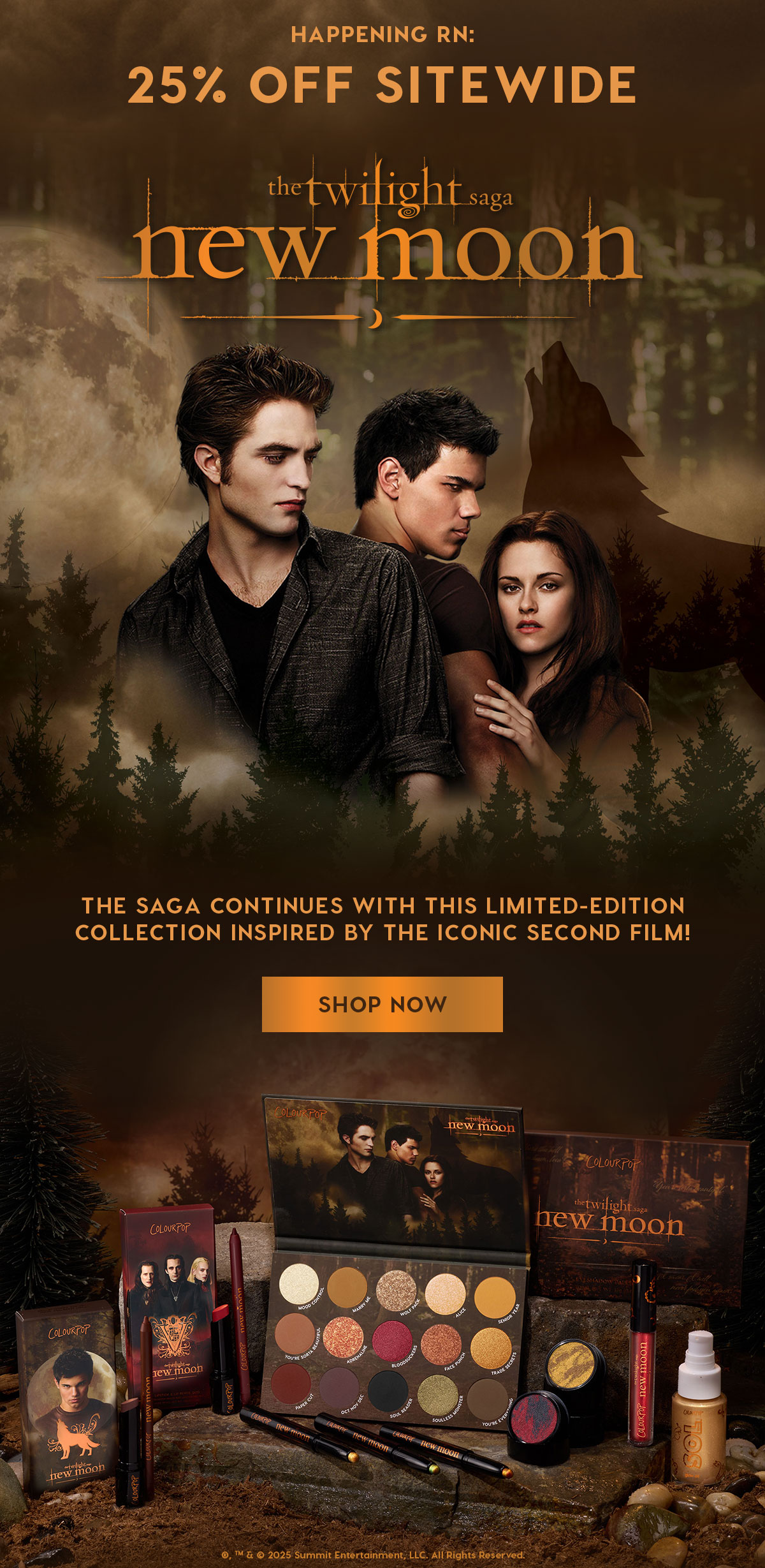Happening rn: 25% OFF sitewide | the Twilight Saga: New Moon | SHOP NOW