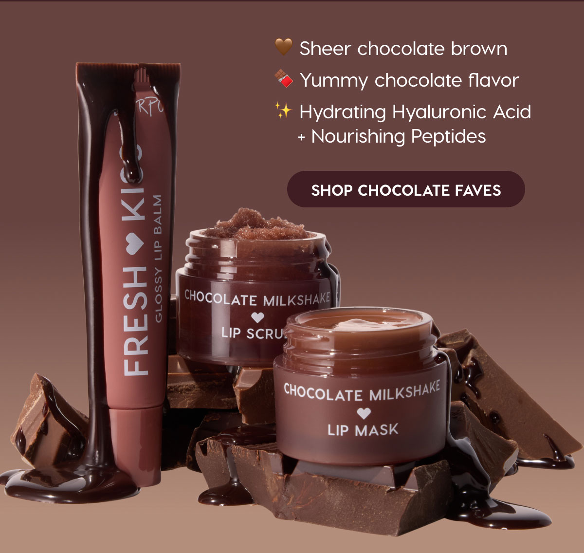 Sheer chocolate brown - Yummy chocolate flavor - Hydrating hyaluronic acid + nourishing peptides