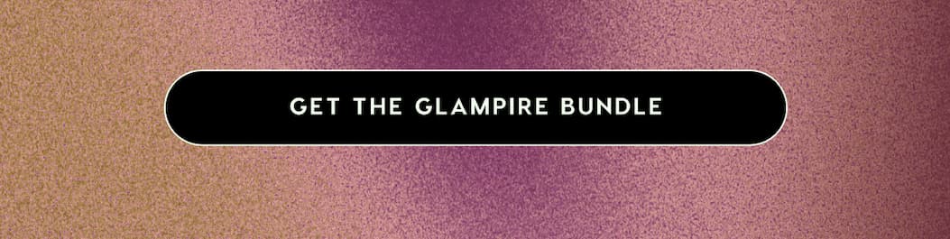 Get the Glampire Bundle