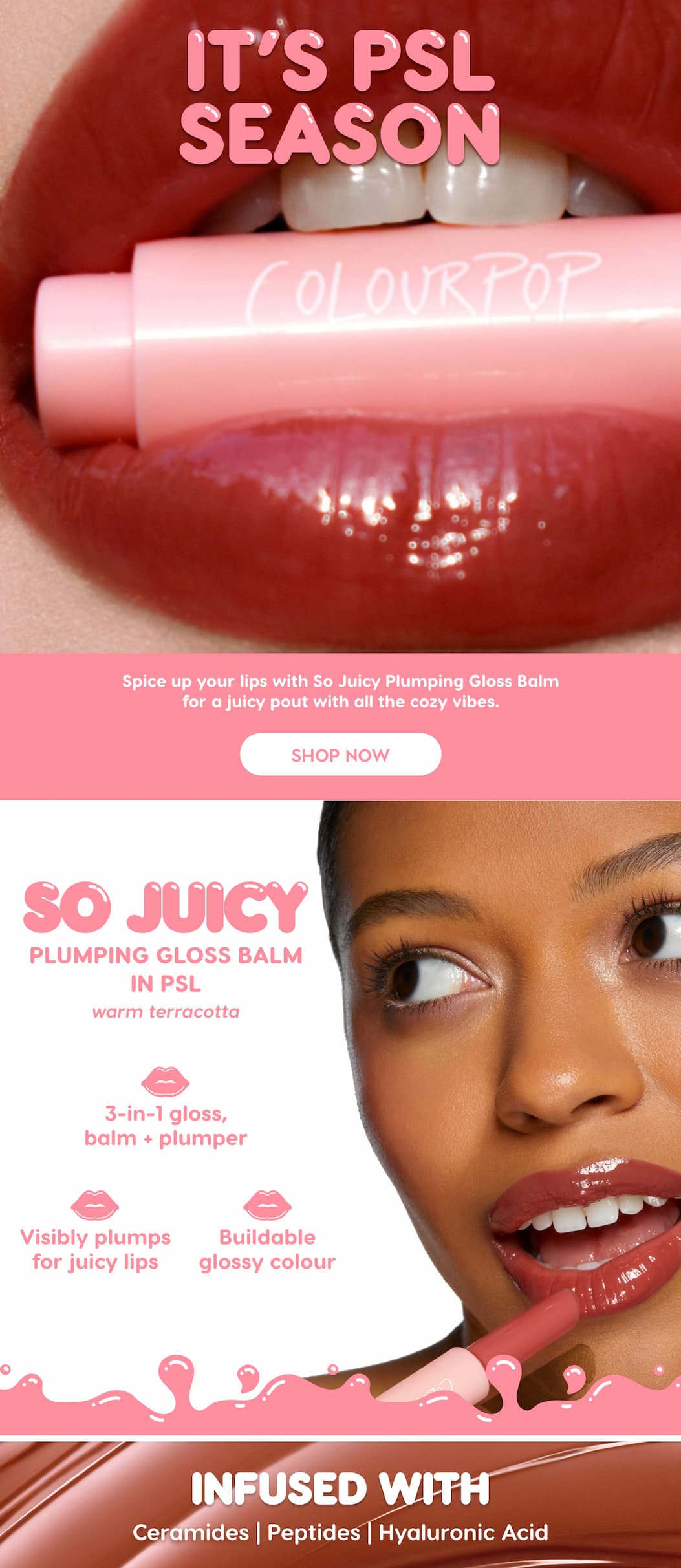 IT'S PSL SEASON | Spice up your lips with So Juicy Plumping Gloss Balm for a juicy pout with all the cozy vibes. SHOP NOW