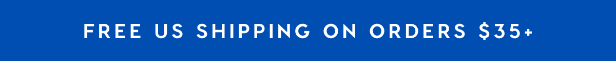 FREE U.S. SHIPPING ON ORDERS OF $35+