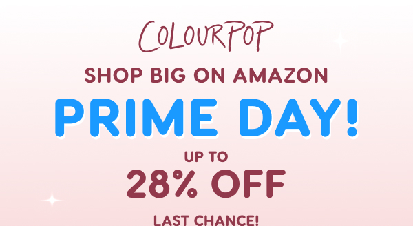 ColourPop | SHOP BIG ON AMAZON PRIME DAY! 28% OFF FOR A LIMITED TIME!
