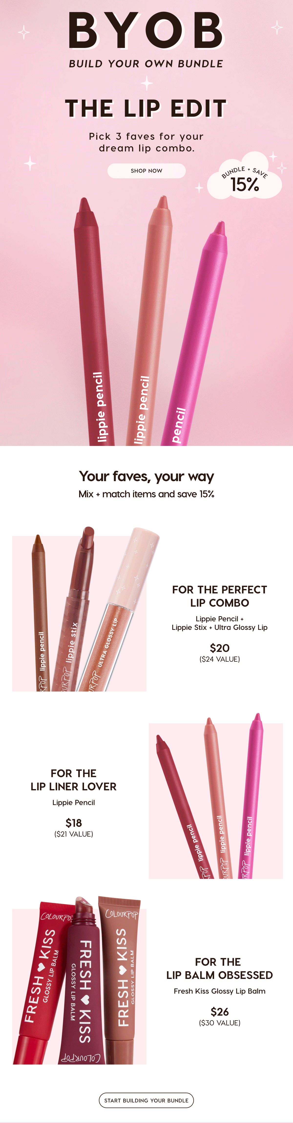 BYOB: BUILD YOUR OWN BUNDLE | THE LIP EDIT | Pick 3 faves for your dream lip combo and save 15%. SHOP NOW