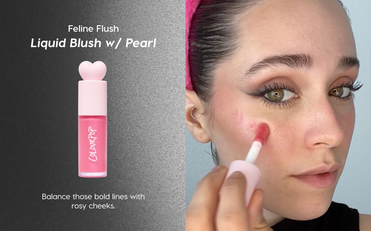Feline Flush: Liquid Blush w/ Pearl. Balance those bold lines with rosy cheeks.