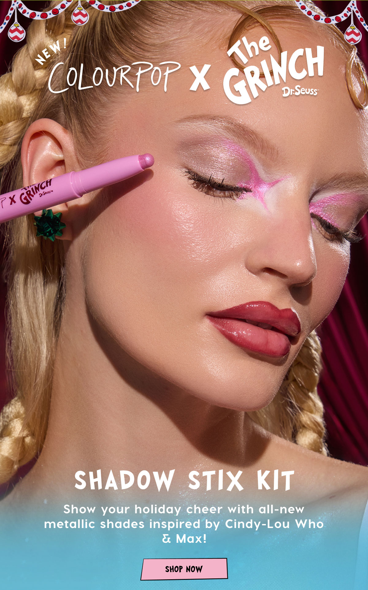 ColourPop x The Grinch | Shadow Stix Kit | Show your holiday cheer with all-new metallic shades inspired by Cindy-Lou Who & Max! Shop Now