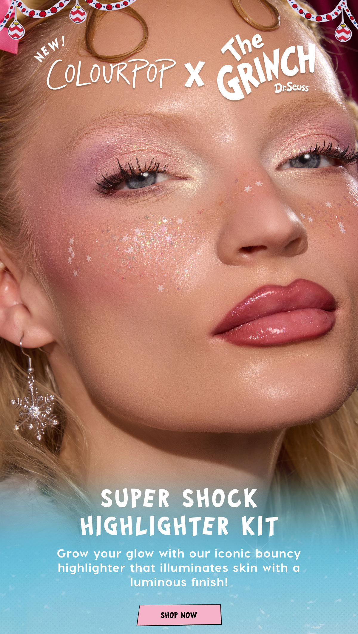 ColourPop x The Grinch | Super Shock Highlighter Kit | Grow your glow with our iconic bouncy highlighter that illuminates skin with a luminous finish! | SHOP NOW ColourPop x The Grinch | Super Shock Highlighter Kit | Grow your glow with our iconic bouncy highlighter that illuminates skin with a luminous finish! | SHOP NOW