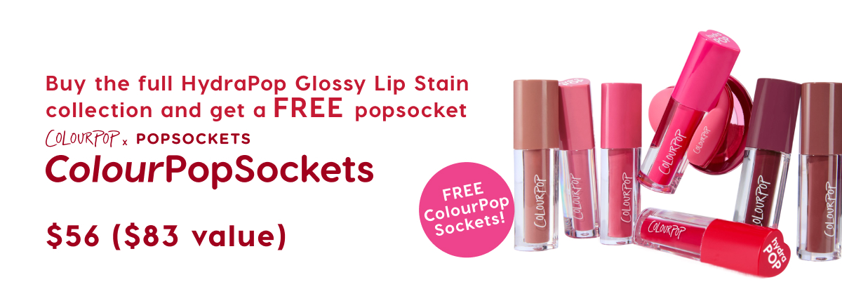 Buy the full HydraPop Glossy Lip Stain collection and get a FREE popsocket $56 ($83 value)