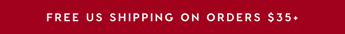 FREE US SHIPPING ON ORDERS $35+