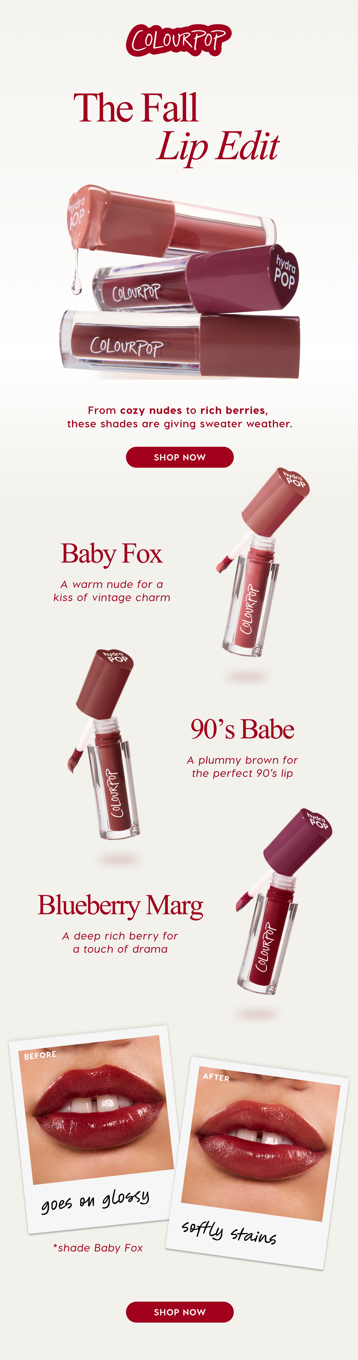 ColourPop | The Fall Lip Edit feat. HydraPop. From cozy nudes to rich berries, these shades are giving sweater weather. SHOP NOW