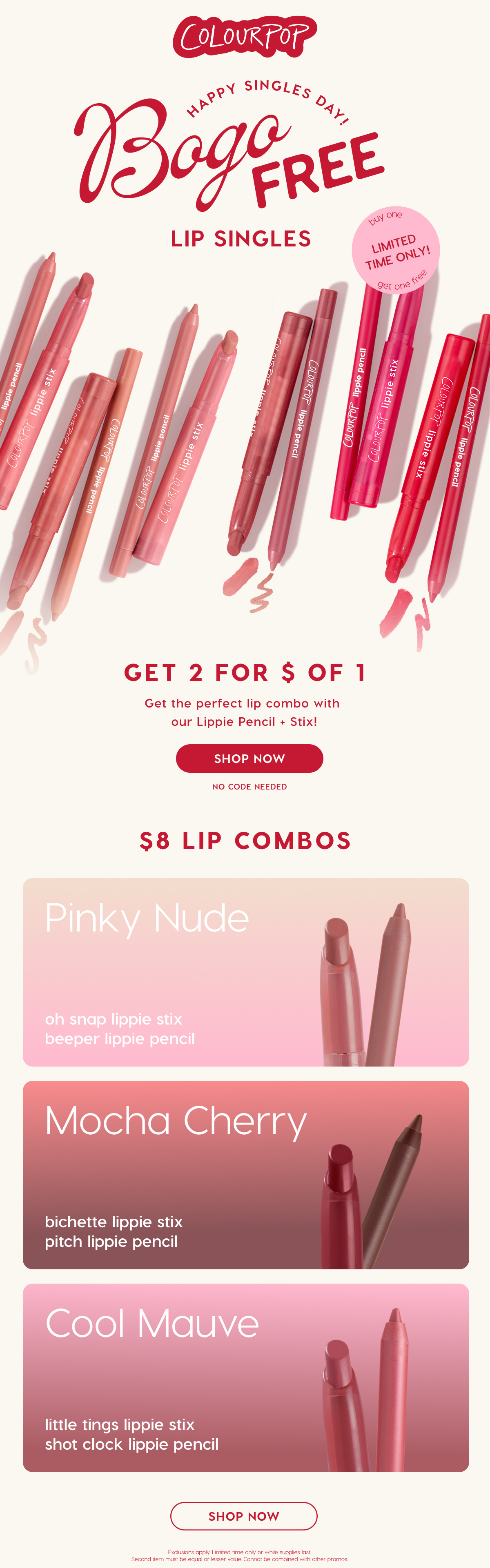 ColourPop |  Happy Singles Day! BOGO FREE LIP SINGLES | Get the perfect lip combo with our Lippie Pencil + Stix! SHOP NOW