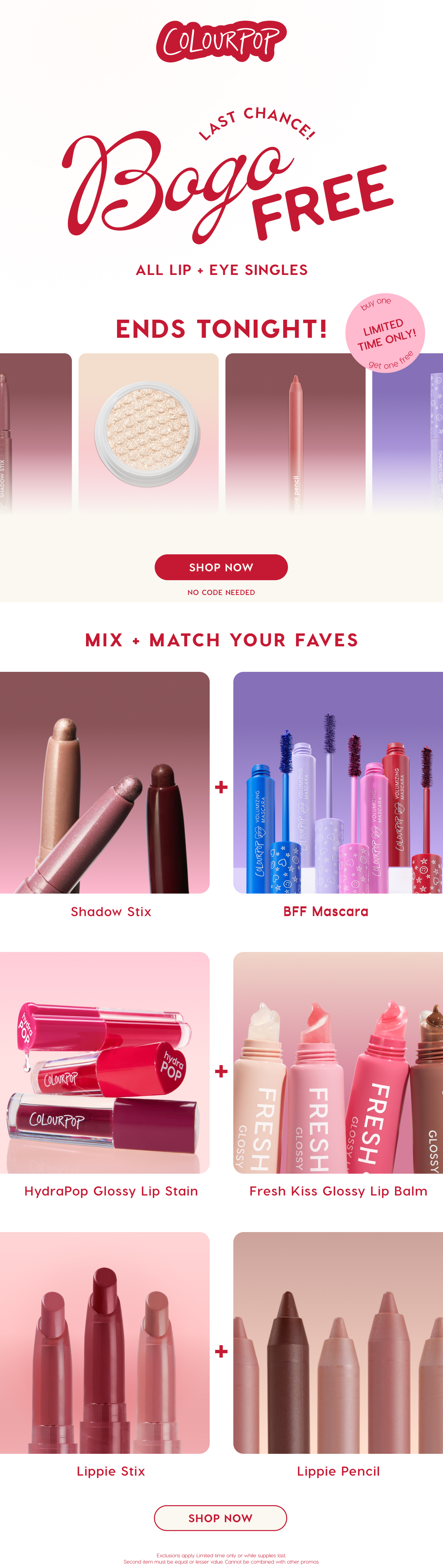 ColourPop |  Happy Singles Day! LAST CHANCE BOGO Free all lip + eye singles. ENDS TONIGHT