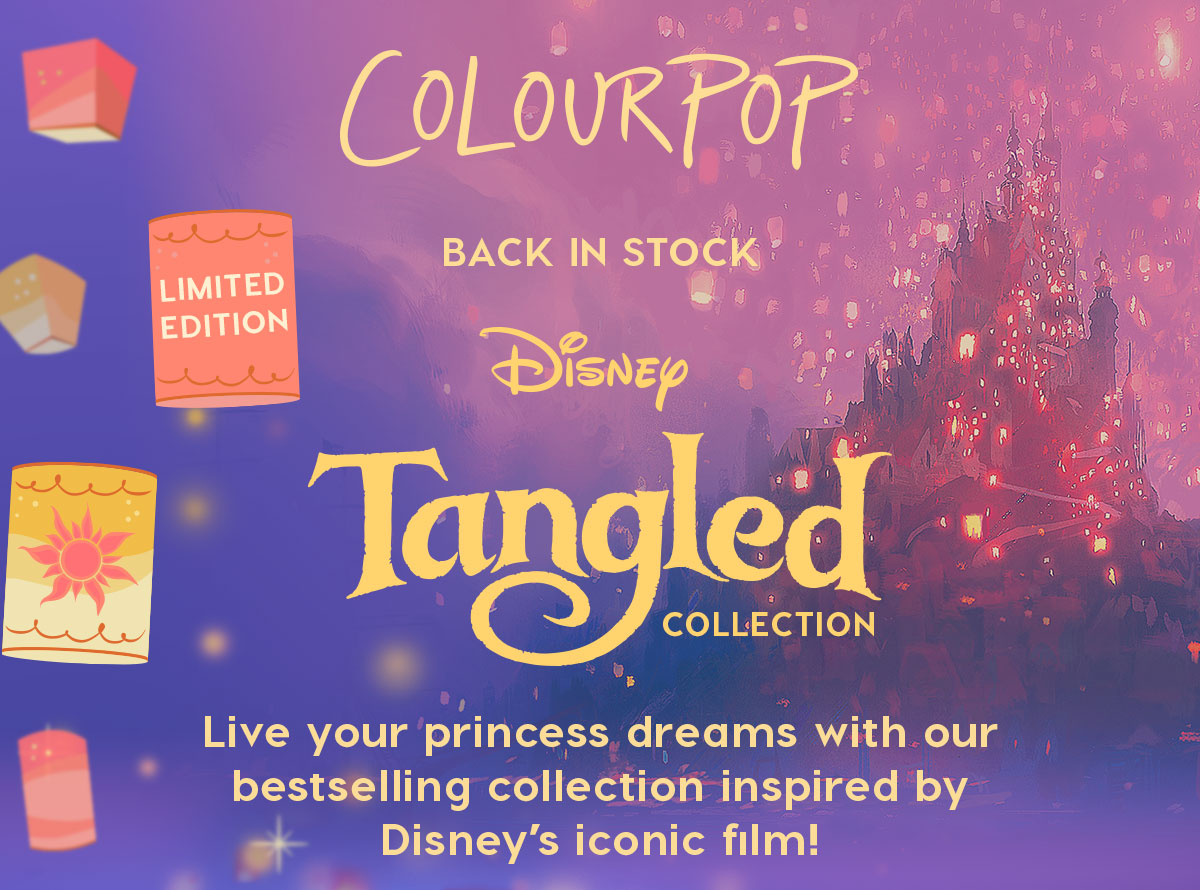 ColourPop | BACK IN STOCK | Disney Tangled Collection | Live your princess dreams with our bestselling collection inspired by Disney's iconic film!