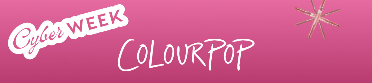 Cyber Week: ColourPop