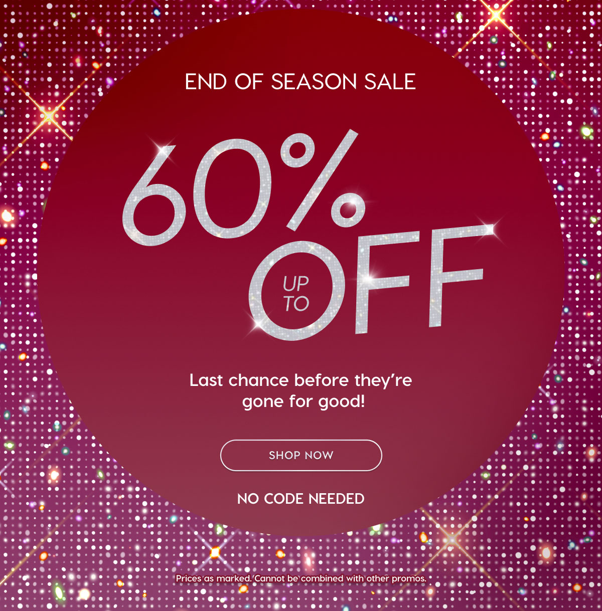 End of Season Sale: Up to 60% Off! Last chance before they're gone for good! SHOP NOW | No Code Needed.