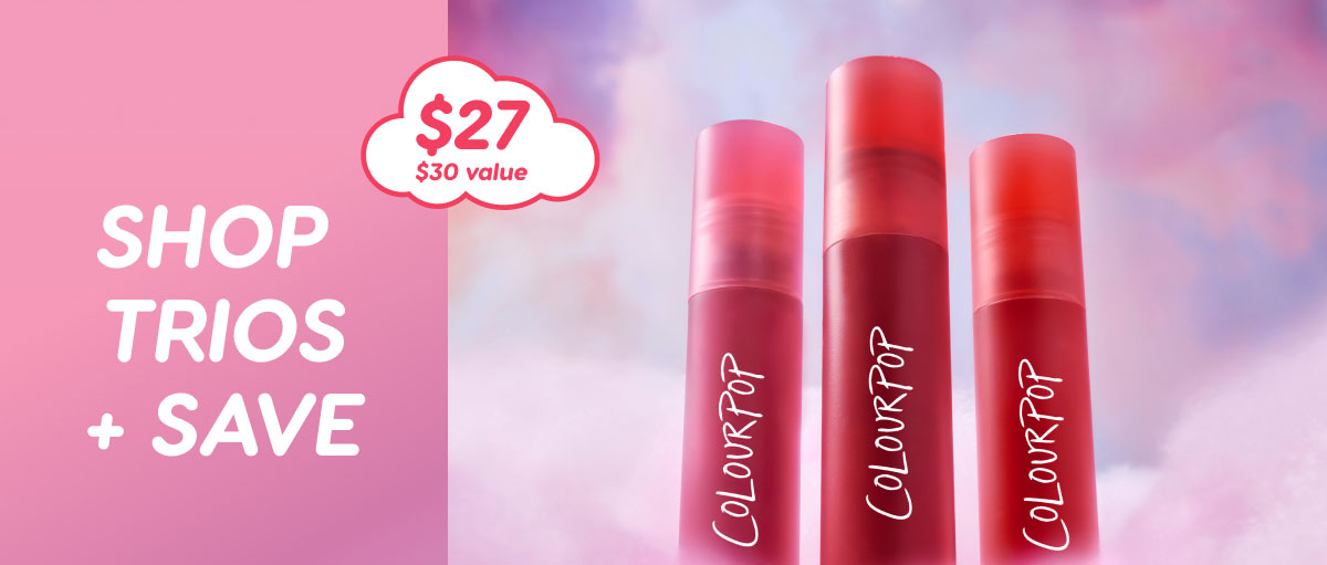 SHOP TRIOS & SAVE | $27 ($30 VALUE) SHOP TRIOS & SAVE | $27 ($30 VALUE)