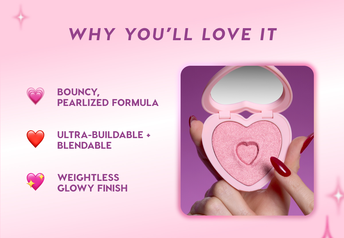 WHY YOU'LL LOVE IT: Bouncy, pearlized formula, ultra-buildable + blendable, weightless glowy finish.