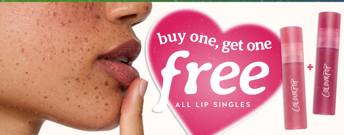 BUY ONE, GET ONE FREE ALL LIP SINGLES HAPPENING RN