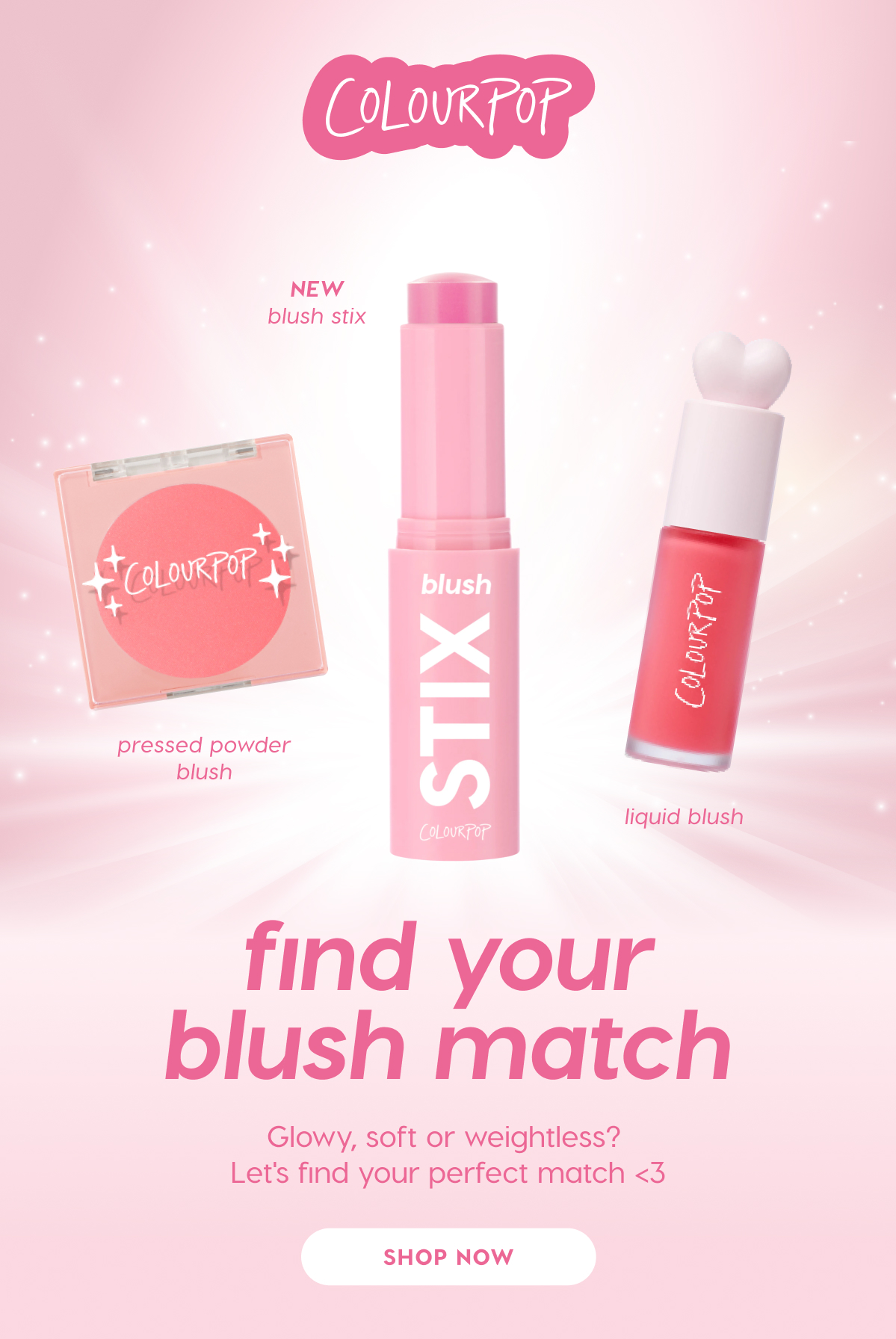ColourPop | blush STIX 101: here's how to get the perfect flush that's dewy, glowy + mistake-proof! SHOP NOW