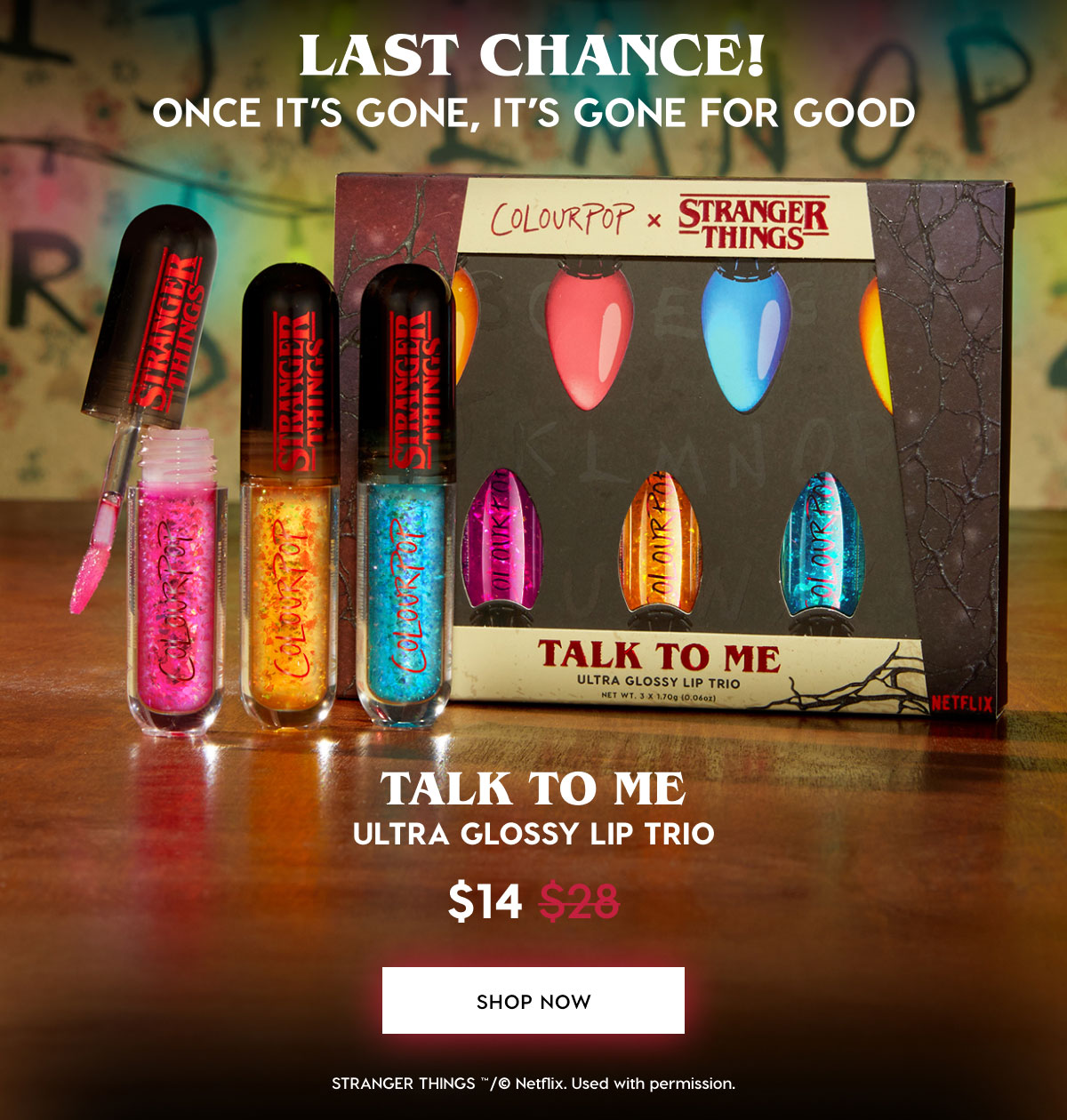 Last Chance! Once it's gone, it's gone for good. Talk to Me Ultra Glossy Lip Trio $14 (was $28). SHOP NOW
