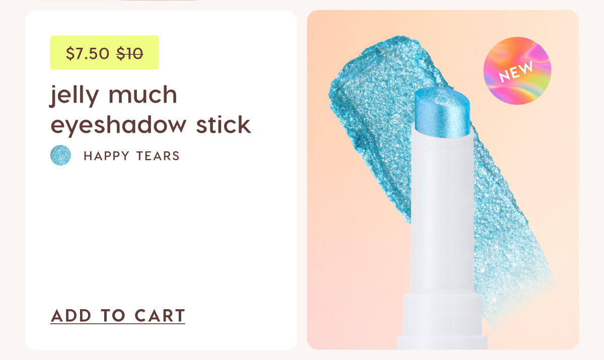 Jelly Much Eyeshadow Sticks $7.50. Was $10 Shop Now Jelly Much Eyeshadow Sticks $7.50. Was $10 Shop Now