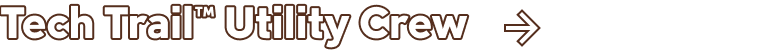 Tech Trail™ Utility Crew