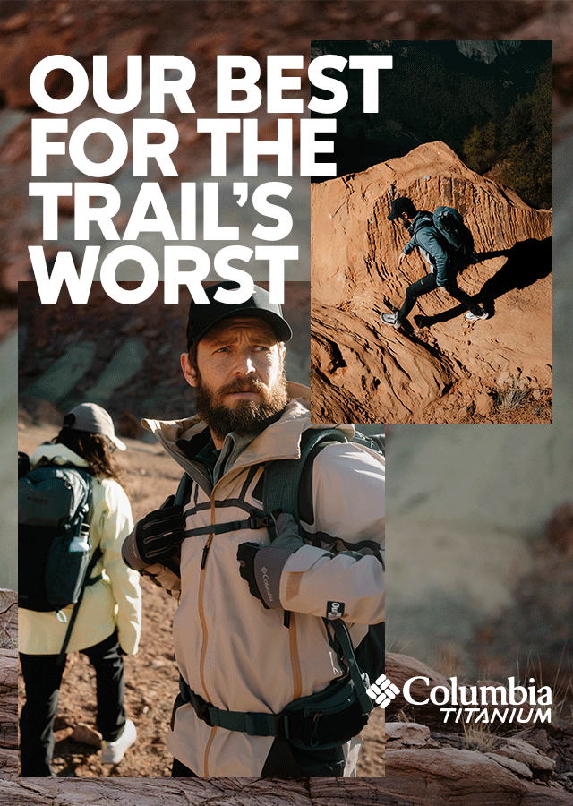 Gif of clips showing elite hikers in the desert wearing Titanium gear. Headline is OUT BEST FOR THE TRAIL'S WORST.
