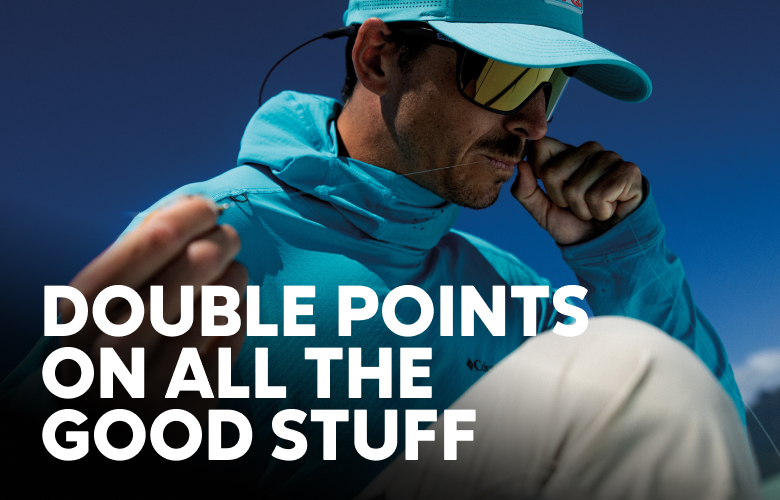 DOUBLE POINTS ON ALL THE GOOD STUFF over an image of a man with a fishing line