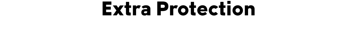 Extra Protection