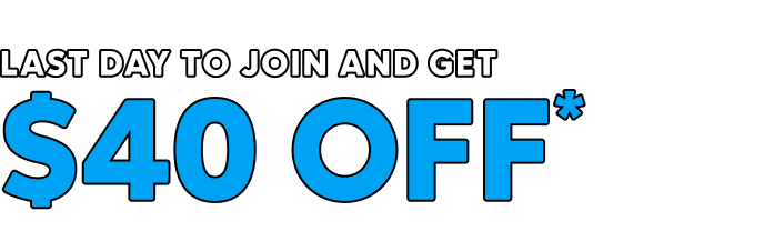 Join now and get $40 off