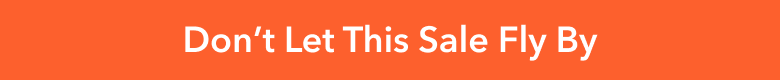 Don't let this sale fly by