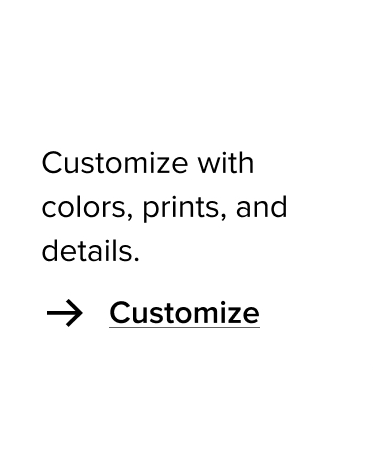 Customize