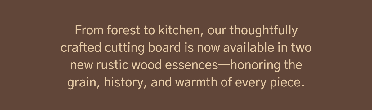 Just launched: 2 new wood essences